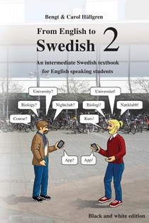 From English to Swedish 2: An intermediate Swedish textbook for English speaking students (black and white edition) voorzijde