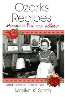Ozarks Recipes: Momma's, Mine, and Others' ...and maybe a 
