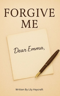 Forgive Me?: Emma Daniels