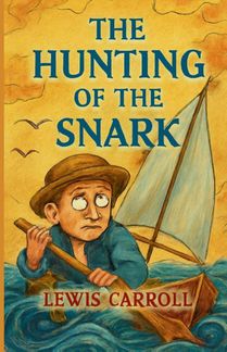 The Hunting of the Snark(Illustrated)
