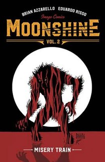 Moonshine Volume 2: Misery Train voorzijde