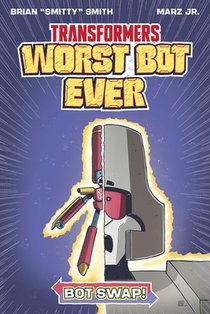 Transformers: Worst Bot Ever - Bot Swap