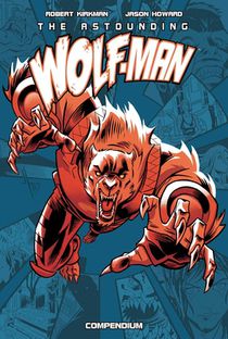 Astounding Wolf-Man Compendium Vol. 1