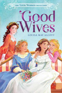 Alcott, L: Good Wives
