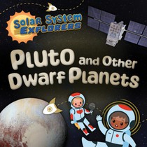 Pluto and Other Dwarf Planets