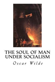 The Soul of Man Under Socialism