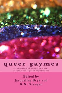 queer gaymes: a collection of games by queer people about queer experiences