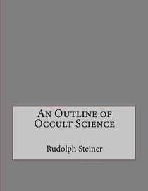 An Outline of Occult Science