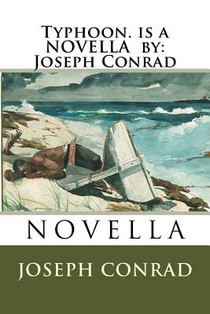 Typhoon. is a NOVELLA by: Joseph Conrad