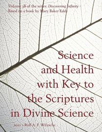 Science and Health with Key to the Scriptures in Divine Science: Discovering Infinity