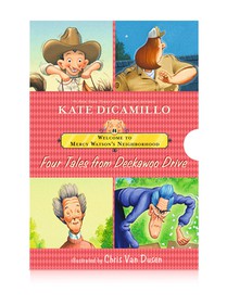 Welcome to Mercy Watson's Neighborhood: Four Tales from Deckawoo Drive
