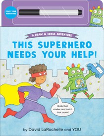 This Superhero Needs Your Help!: (An Interactive Dry-Erase Board Book with Wipe-Clean Marker for Kids Ages 4-6)