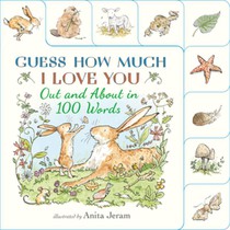 Out and about in 100 Words: A Guess How Much I Love You Book: (An Interactive First Word Book with Nature Scenes, Gentle Learning, & the Beloved Nutbr