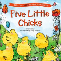 Five Little Chicks: (An Interactive Board Book with Farmyard Surprises, Joy, and Discovery for Babies, Toddlers, and Preschoolers)