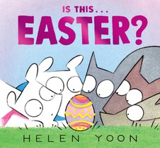 Is This . . . Easter?: (A Funny Holiday Board Book for Toddlers, Preschoolers, and Kids Ages 2-5 - Perfect for Easter Baskets)