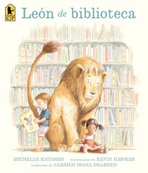 León de Biblioteca: (Un Álbum Ilustrado Sobre Amistad, Bondad Y Aprender Cuándo Romper Las Reglas Para Niños de 4 a 8 Años)