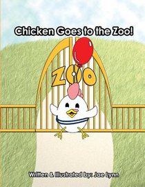 Chicken Goes to the Zoo!