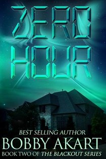 Zero Hour: A Post-Apocalyptic Emp Survival Fiction Series