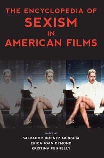 The Encyclopedia of Sexism in American Films