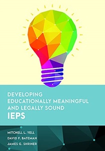 Developing Educationally Meaningful and Legally Sound IEPs