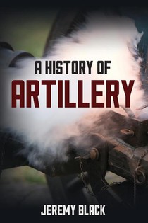 A History of Artillery