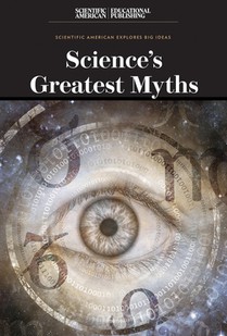 Science's Greatest Myths