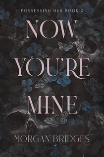 Bridges, M: Now You're Mine