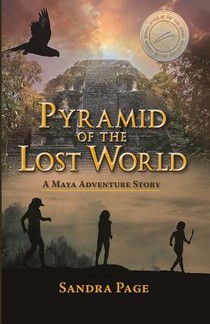 Pyramid of the Lost World: A Maya Adventure Story