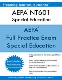 AEPA NT601 Special Education: Arizona Educator Proficiency Assessments