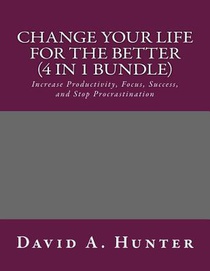 Change Your Life For The Better (4 in 1 Bundle)