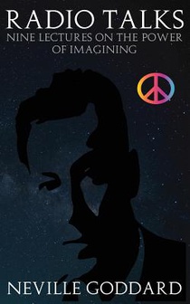 Radio Talks: Nine Lectures on the Power of Imagining