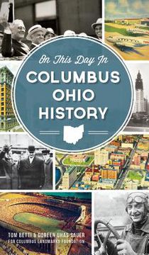 On This Day in Columbus Ohio History