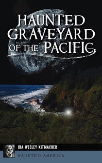 Haunted Graveyard of the Pacific