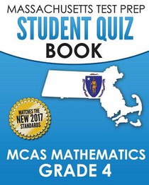 MASSACHUSETTS TEST PREP Student Quiz Book MCAS Mathematics Grade 4: Preparation for the Next-Generation MCAS Tests