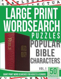 Large Print Wordsearches Puzzles Popular Bible Characters: Giant Print Word Searches for Adults & Seniors