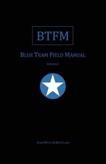 Blue Team Field Manual (BTFM)