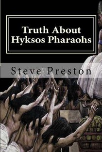 Truth About Hyksos Pharaohs