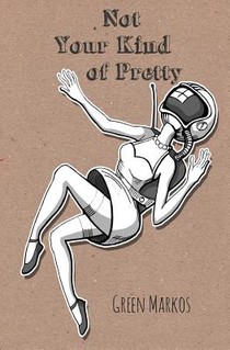 Not Your Kind of Pretty