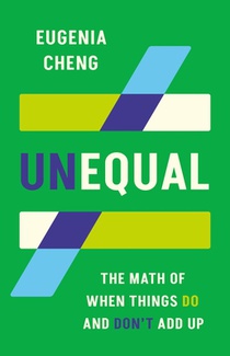 Unequal: The Math of When Things Do and Don't Add Up