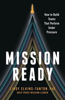 Mission Ready: How to Build Teams That Perform Under Pressure
