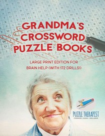 Grandma's Crossword Puzzle Books Large Print Edition for Brain Help (with 172 Drills!)
