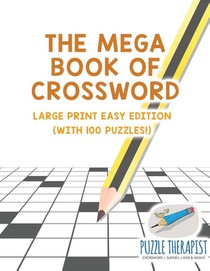 The Mega Book of Crossword Large Print Easy Edition (with 100 puzzles!)