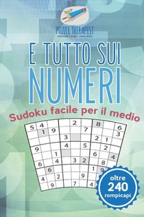 E tutto sui numeri Sudoku facile per il medio (oltre 240 rompicapi)