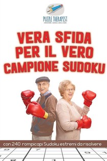 Vera sfida per il vero campione Sudoku con 240 rompicapi Sudoku estremi da risolvere