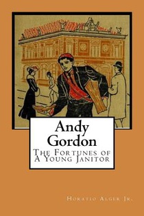 Andy Gordon: The Fortunes of A Young Janitor