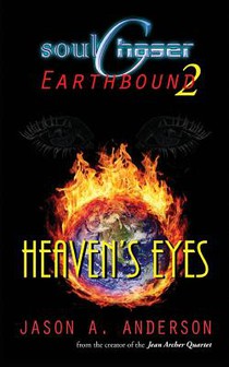 SoulChaser 2: Heaven's Eyes: SoulChaser: Earthbound Trilogy