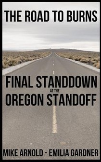 The Road to Burns: Final Standdown at the Oregon Standoff