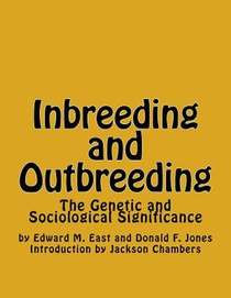 Inbreeding and Outbreeding: The Genetic and Sociological Significance