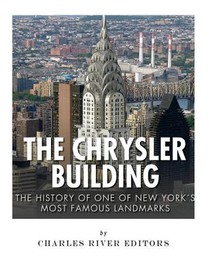 The Chrysler Building: The History of One of New York City's Most Famous Landmarks