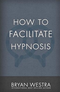 How To Facilitate Hypnosis